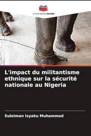 Seller image for L'impact du militantisme ethnique sur la scurit nationale au Nigeria for sale by AHA-BUCH GmbH