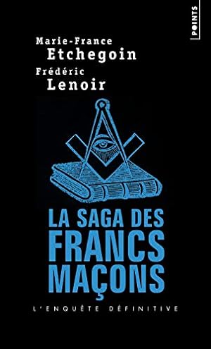 Bild des Verkufers fr La Saga des francs-maons zum Verkauf von librairie philippe arnaiz