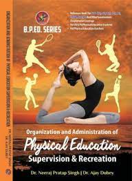 Seller image for Organization and Administration of Physical Education Supervision & Recreation for sale by Vedams eBooks (P) Ltd