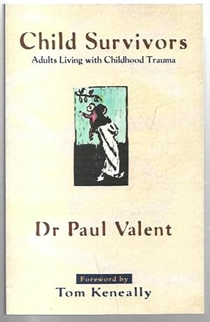 Seller image for Child Survivors: Adults Living with Childhood Trauma. for sale by City Basement Books