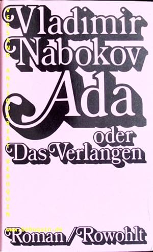 Image du vendeur pour Ada oder das Verlangen. Aus d. Annalen e. Familie. D.v. Uwe Friesel und Marianne Therstappen. mis en vente par Antiquariat Bebuquin (Alexander Zimmeck)