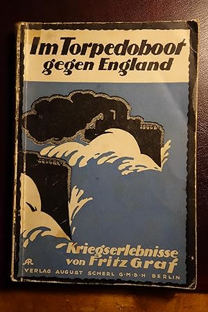 Bild des Verkufers fr Im Torpedoboot gegen England. zum Verkauf von Versandantiquariat Alexander Ehlert