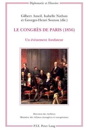 Bild des Verkufers fr Le Congrs de Paris (1856) : Un vnement fondateur zum Verkauf von AHA-BUCH GmbH