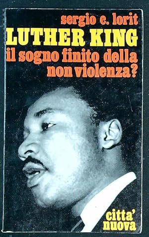 Imagen del vendedor de Luther King: il sogno finito della non-violenza? a la venta por Librodifaccia