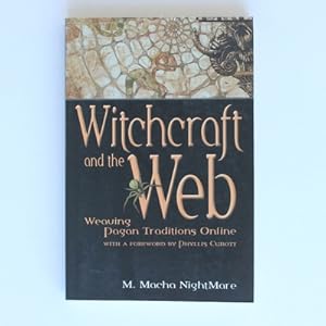 Seller image for Witchcraft and the Web: Weaving Pagan Traditions Online for sale by Fireside Bookshop