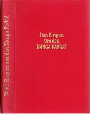 Das Ringen um den Nanga Parbat. Mit einer handschriftlichen Widmung und Unterschrift von Paul Bauer.