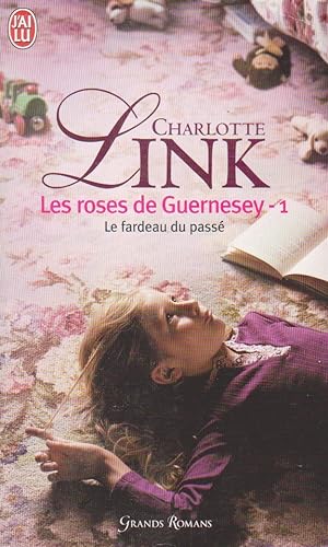 Bild des Verkäufers für Les roses de Guernesey, tome 1 : Le fardeau du passé zum Verkauf von books-livres11.com