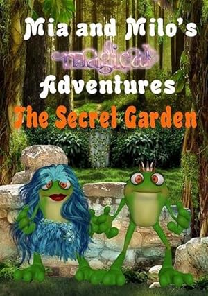 Seller image for Mia and Milo's Magical Adventures - the Secret Garden: The Secret Garden (Hardcover) for sale by Grand Eagle Retail