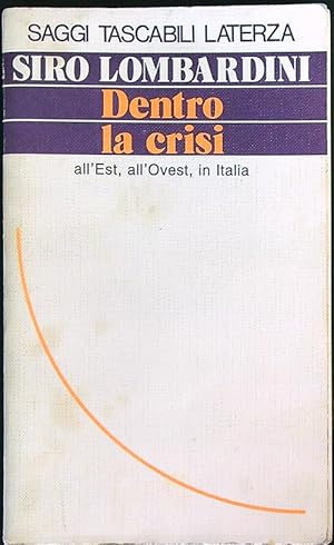 Seller image for Dentro la crisi. All'Est, all'Ovest in Italia for sale by Librodifaccia