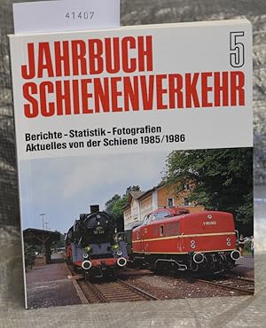 Lok-Magazin-Jahrbuch 5 - Berichte - Statistik - Fotografien - Aktuelles von der Schiene 1985/1986