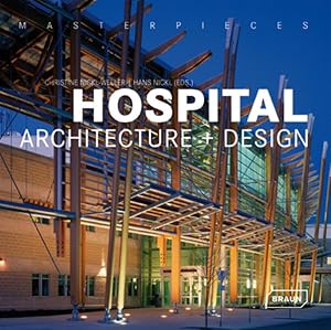 Masterpieces: Hospital Architecture + Design. Sprachen: Deutsch, Englisch, Französisch
