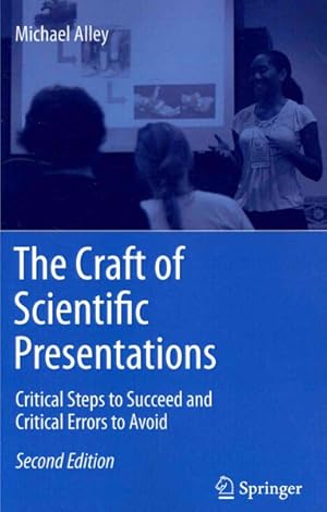 Seller image for Craft of Scientific Presentations : Critical Steps to Succeed and Critical Errors to Avoid for sale by GreatBookPrices