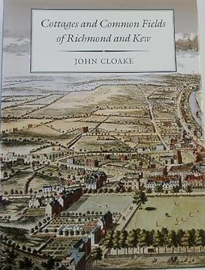 Bild des Verkufers fr Cottages and Common Fields of Richmond and Kew zum Verkauf von PsychoBabel & Skoob Books