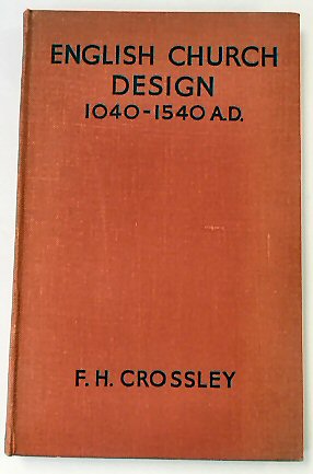 Imagen del vendedor de English Church Design 1040-1540 A.D. a la venta por PsychoBabel & Skoob Books