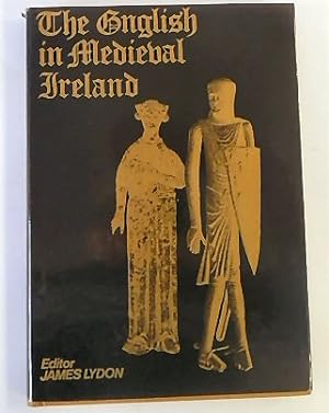 Bild des Verkufers fr The English in Medieval Ireland zum Verkauf von PsychoBabel & Skoob Books