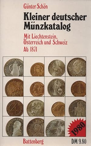 Bild des Verkufers fr Kleiner deutscher Mnzkatalog 1980: Mit Liechtenstein, sterreich und Schweiz. Ab 1871. zum Verkauf von Buch von den Driesch