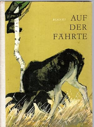 Imagen del vendedor de Auf der Fhrte : Tier- u. Jagdgeschichten. a la venta por Antiquariat Jterbook, Inh. H. Schulze