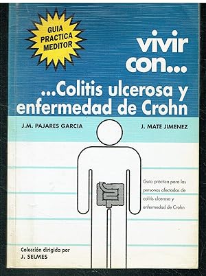 Vivir con Colitis ulcerosa y enfermedad de Crohn. Guía práctica para las personas afectadas de co...
