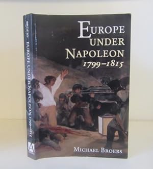 Immagine del venditore per Europe Under Napoleon 1799-1815 venduto da BRIMSTONES