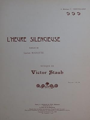 Seller image for STAUB Victor L'Heure Silencieuse Chant Piano 1910 for sale by partitions-anciennes