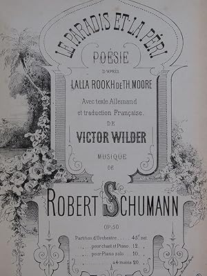 SCHUMANN Robert Le Paradis et la Péri Opéra Chant Piano ca1870