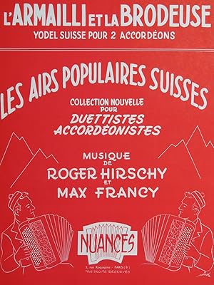 Imagen del vendedor de HIRSCHY Roger FRANCY Max L'Armailli et la Brodeuse Yodel Suisse Accordon 1960 a la venta por partitions-anciennes