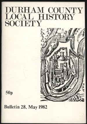 Durham County Local History Society. Bulletin 28. May, 1982