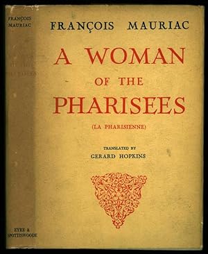 Seller image for A Woman of the Pharisees (La Pharisienne) for sale by Sapience Bookstore