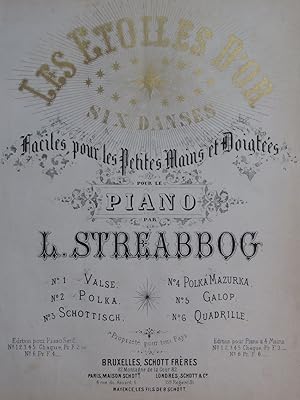 Seller image for STREABBOG Louis Les toiles d'Or No 6 Quadrille Piano ca1870 for sale by partitions-anciennes