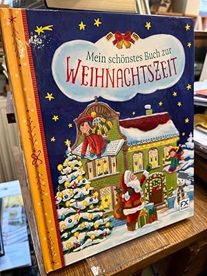 Bild des Verkufers fr Mein schnstes Buch zur Weihnachtszeit. Illustrationen: Irene Mohr, Anne-Marie Frisque, freepik ; Text: Fabrice Lelarge. zum Verkauf von Altstadt-Antiquariat Nowicki-Hecht UG