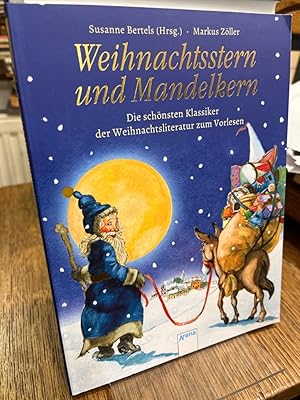 Bild des Verkufers fr Weihnachtsstern und Mandelkern. Die schnsten Klassiker der Weihnachtsliteratur zum Vorlesen. Nacherzhlungen von Ilse Bintig ; Illustrationen von Markus Zller. zum Verkauf von Altstadt-Antiquariat Nowicki-Hecht UG