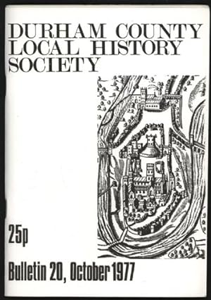 Durham County Local History Society. Bulletin 20. October, 1977