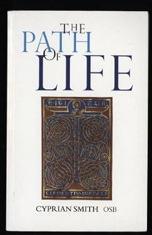 Path of Life, The: Benedictine Spirituality for Monks and Lay People