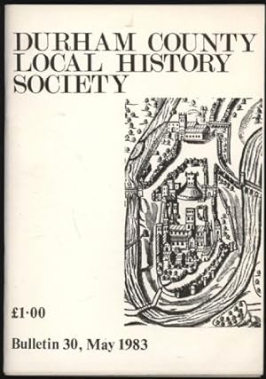 Durham County Local History Society. Bulletin 30. May, 1983