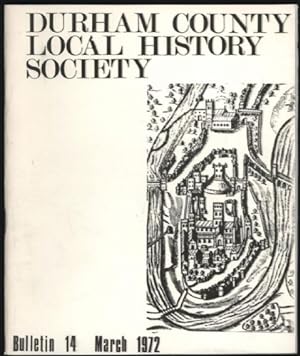 Durham County Local History Society. Bulletin 14. March, 1972.