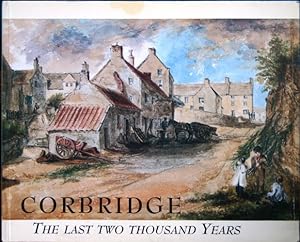 Imagen del vendedor de Corbridge; The Last Two Thousand Years a la venta por Sapience Bookstore