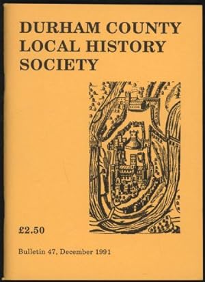 Durham County Local History Society. Bulletin 47. December, 1991