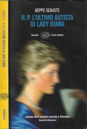 Image du vendeur pour H. P. L'ultimo autista di Lady Diana mis en vente par Biblioteca di Babele