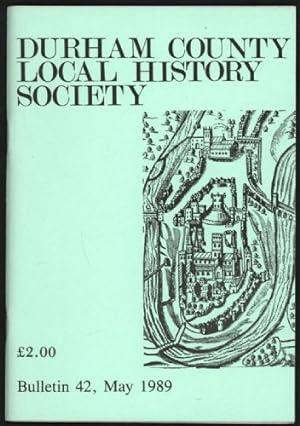 Durham County Local History Society. Bulletin 42. May, 1989