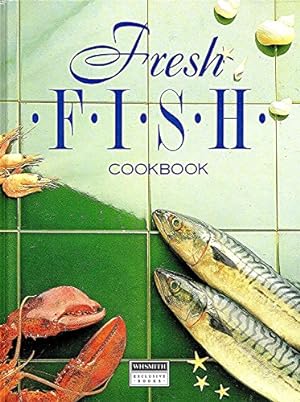 Bild des Verkufers fr Fresh Fish Cookbook : zum Verkauf von WeBuyBooks