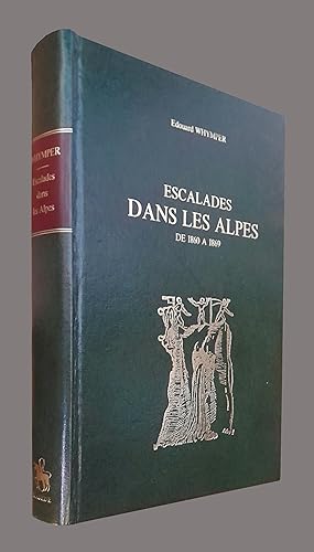 Seller image for Escalades dans les Alpes de 1860  1869 for sale by Librairie du Bacchanal