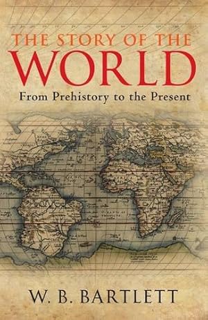 Seller image for The Story of the World: From Prehistory to the Present for sale by WeBuyBooks