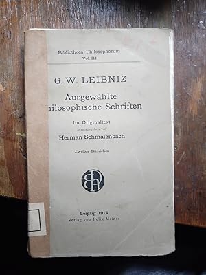 Bild des Verkufers fr G.W. Leibniz Ausgewhlte philosophische Schriften im Originaltext Zweites Bndchen zum Verkauf von Windau Antiquariat