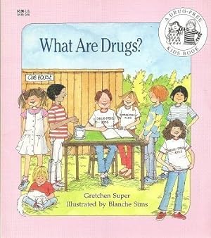 Seller image for What Are Drugs? (A Drug-Free Kids Book) for sale by Reliant Bookstore