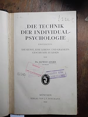 Die Technik der Individualpsychologie Erster Teil Die Kunst, eine Lebens- und Krankengeschichte z...