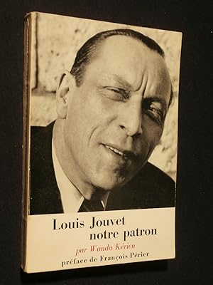 Seller image for Louis Jouvet notre patron for sale by Tant qu'il y aura des livres