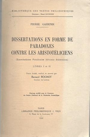 Dissertation en forme de paradoxes contre les aristotéliciens (exercitationnes Paradoxicae Advers...