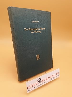 Zur ökonomischen Theorie der Werbung ; Tübinger wirtschaftswissenschaftliche Abhandlungen ; Bd. 13.
