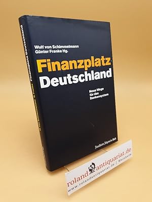 Bild des Verkufers fr Finanzplatz Deutschland ; neue Wege fr das Bankensystem ; mit CD zum Verkauf von Roland Antiquariat UG haftungsbeschrnkt