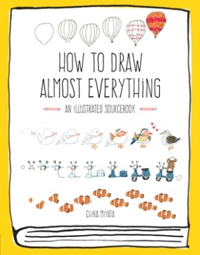 Bild des Verkufers fr How to Draw Almost Everything: An Illustrated Sourcebook zum Verkauf von ChristianBookbag / Beans Books, Inc.